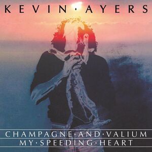 Kevin Ayers - Champagne And Valium  7-INCH SINGLE